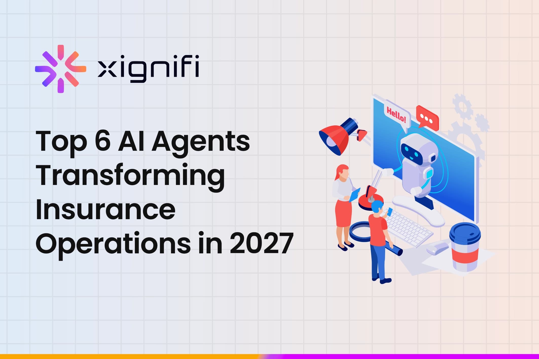 Top 6 AI Agents Transforming Insurance Operations in 2027