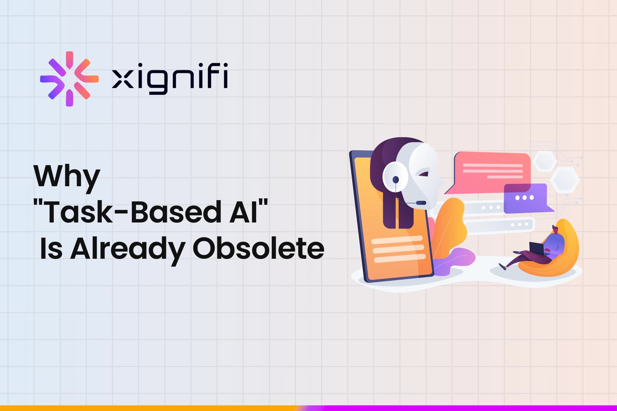 Why "Task-Based AI" Is Already Obsolete
